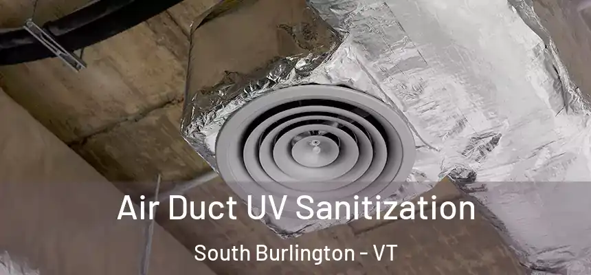  Air Duct UV Sanitization South Burlington - VT