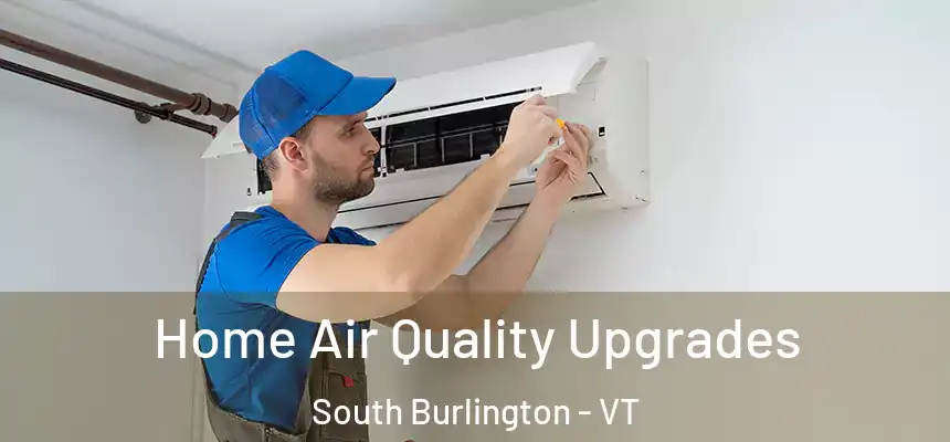  Home Air Quality Upgrades South Burlington - VT